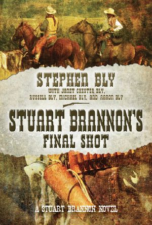 [The Legend of Stuart Brannon 07] • Stuart Brannon's Final Shot